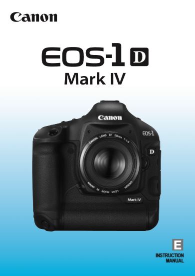 Instruction Manual for Canon 1D Mk IV