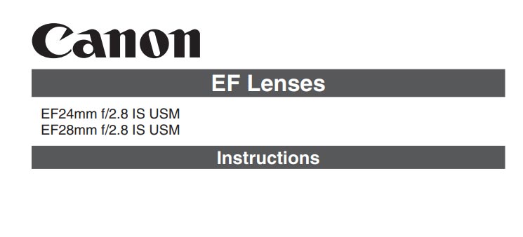 Canon 24 and 28mm f2.8 IS USM Lens Instructions